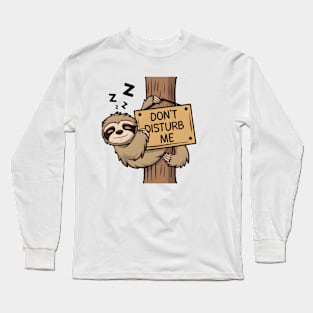 Don't Disturb Me Long Sleeve T-Shirt